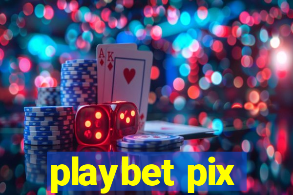 playbet pix